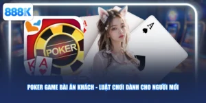 Poker game bài ăn khách